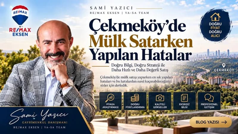 Çekmeköy'de Mülk Satarken Yapılan Hatalar