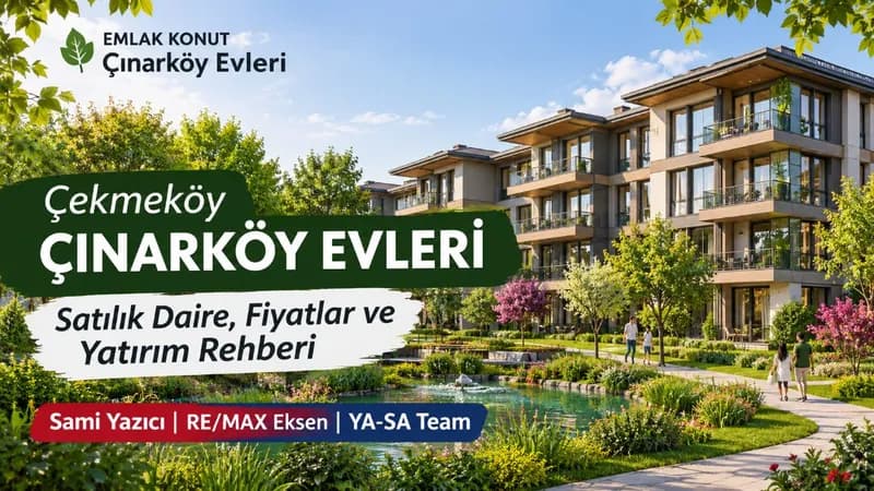 Çınarköy Evleri Satılık Daire ve Fiyatları | Sami Yazıcı